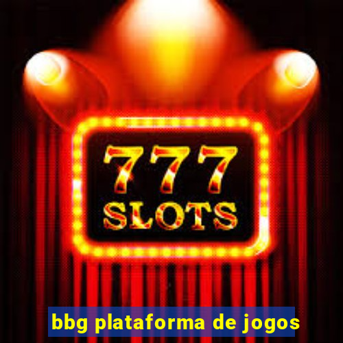 bbg plataforma de jogos